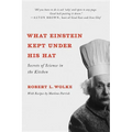 What Einstein Kept Under His Hat: Secrets of Science in the Kitchen - Paperback