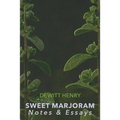 Sweet Marjoram: Notes & Essays - Paperback