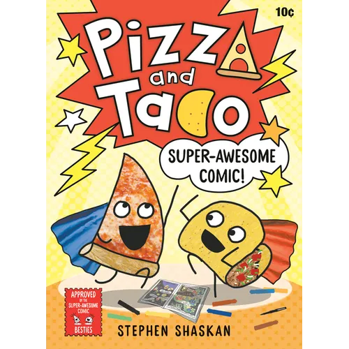 Pizza and Taco: Super-Awesome Comic!: (A Graphic Novel) - Hardcover