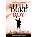 Little Duke Boy: From Poverty to Purpose - Paperback