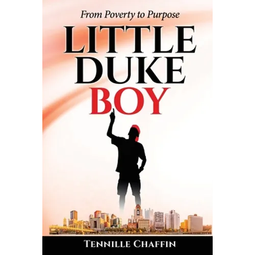 Little Duke Boy: From Poverty to Purpose - Paperback