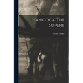 Hancock The Superb