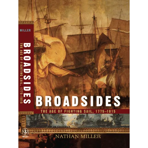 Broadsides: The Age of Fighting Sail, 1775-1815 - Hardcover