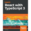 Learn React with TypeScript 3: Beginner's guide to modern React web development with TypeScript 3 - Paperback