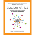Sociometrics: Embodied, Experiential Processes for Relational Trauma Repair - Paperback