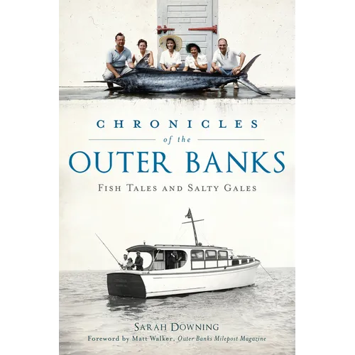 Chronicles of the Outer Banks: Fish Tales and Salty Gales