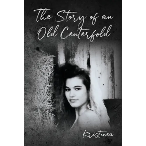 The Story of an Old Centerfold - Paperback