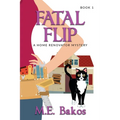 Fatal Flip: A Home Renovator Mystery - Paperback