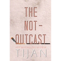 The Not-Outcast (Hardcover Edition) - Hardcover