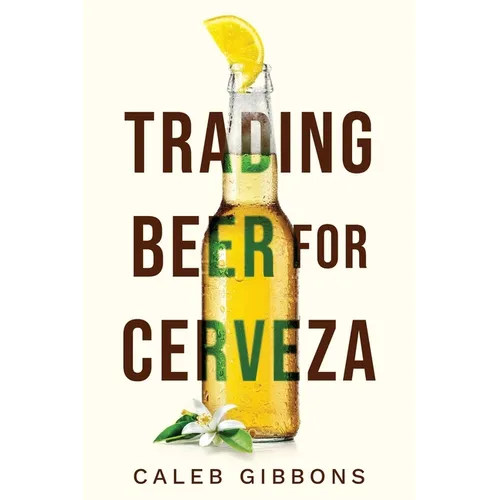 Trading Beer for Cerveza - Paperback