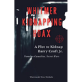 Whitmer Kidnapping Hoax - Paperback
