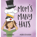 Mom's Many Hats - Hardcover