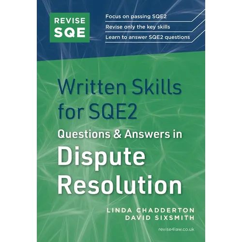 Revise SQE Written Skills for SQE2: Questions & Answers in Dispute Resolution