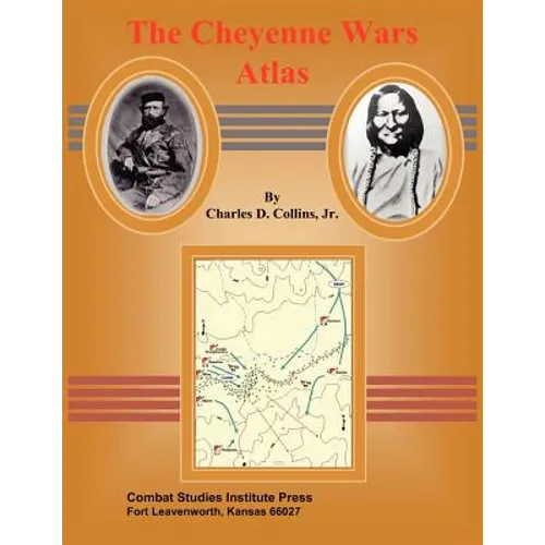 The Cheyenne Wars Atlas