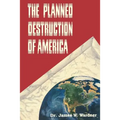 The Planned Destruction of America