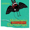 Mothman's Merry Cryptid Christmas - Hardcover