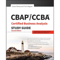 Cbap / Ccba Certified Business Analysis Study Guide - Paperback