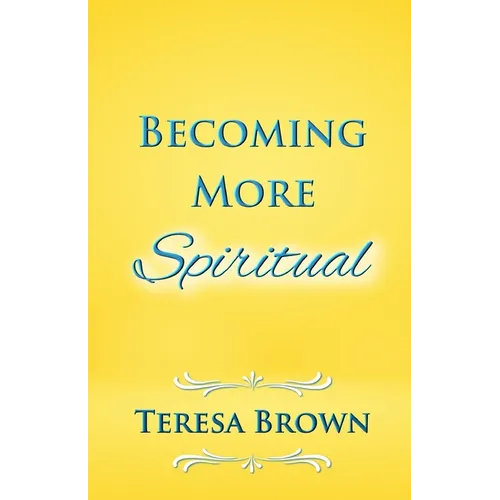 Becoming More Spiritual - Paperback