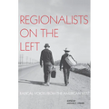 Regionalists on the Left: Radical Voices from the American West