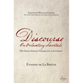Discourse on Voluntary Servitude: Why People Enslave Themselves to Authority - Paperback
