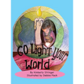 Go Light Your World - Hardcover
