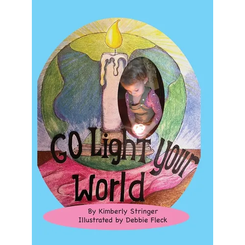 Go Light Your World - Hardcover