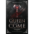 A Queen To Come: A magic- and action-packed YA fantasy - Paperback