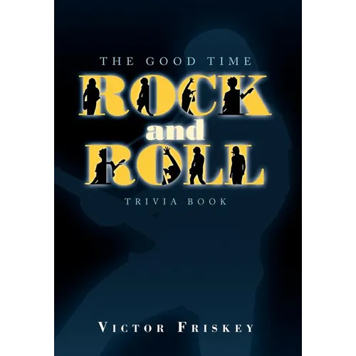 The Good Time Rock and Roll Trivia Book - Hardcover