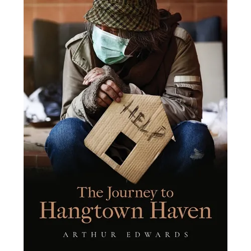 The Journey to Hangtown Haven - Paperback