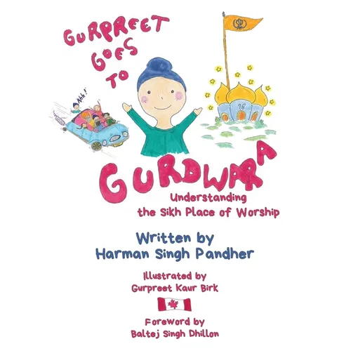 Gurpreet Goes to Gurdwara: Understanding the Sikh Place of Worship - Paperback