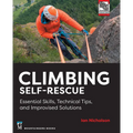 Climbing Self-Rescue: Essential Skills, Technical Tips & Improvised Solutions - Paperback