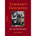 Timman's Triumphs: My 100 Best Games - Paperback