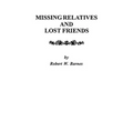 Missing Relatives and Lost Friends