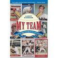 My Team: Choosing My Dream Team from My Forty Years in Baseball - Paperback