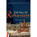 The Fall of Robespierre: 24 Hours in Revolutionary Paris - Paperback