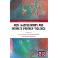 Men, Masculinities and Intimate Partner Violence - Paperback