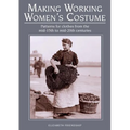 Making Working Women's Costume: Patterns for Clothes from the Mid-15th to Mid-20th Centuries - Paperback