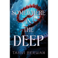 Somewhere in the Deep - Hardcover