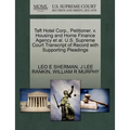 Taft Hotel Corp., Petitioner, V. Housing and Home Finance Agency Et Al. U.S. Supreme Court Transcript of Record with Supporting Pleadings