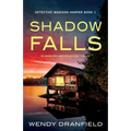 Shadow Falls: An absolutely gripping mystery thriller - Paperback