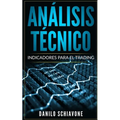 Análisis Técnico: Indicadores para el trading - Paperback