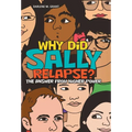 Why Did Sally Relapse?: The Answer from Higher Power - Hardcover