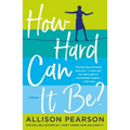 How Hard Can It Be? - Paperback