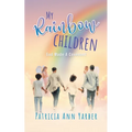 My Rainbow Children: God Made A Covenant - Paperback