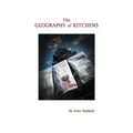 The Geography of Kitchens - Paperback