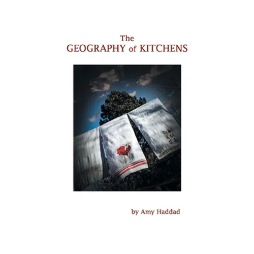 The Geography of Kitchens - Paperback