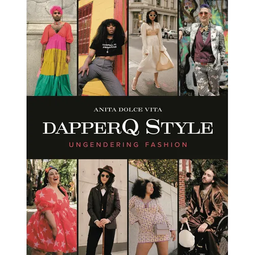 Dapperq Style: Ungendering Fashion - Hardcover