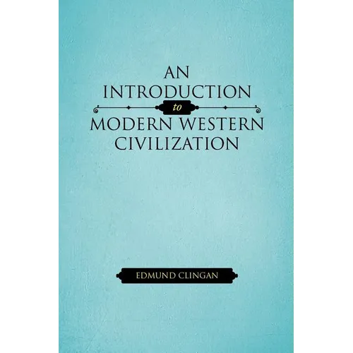 An Introduction to Modern Western Civilization - Paperback