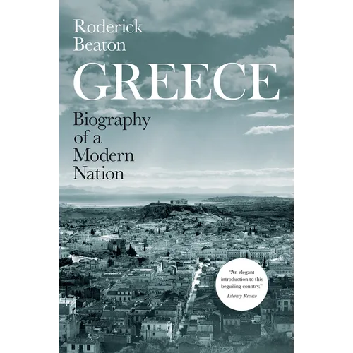 Greece: Biography of a Modern Nation - Paperback