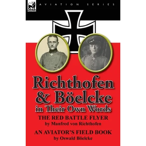 Richthofen & Boelcke in Their Own Words